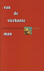 Foto van Van de vierkante man - ilja leonard pfeijffer - ebook (9789029582605)