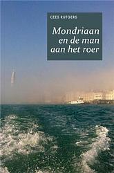 Foto van Mondriaan en de man aan het roer - cees rutgers - ebook