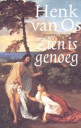 Foto van Zien is genoeg - henk van os - ebook (9789460030857)