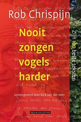 Foto van Nooit zongen vogels harder - rob chrispijn - ebook (9789038893280)