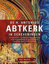 Foto van De h. antonius abtkerk in scheveningen - bart maltha - hardcover (9789087049799)