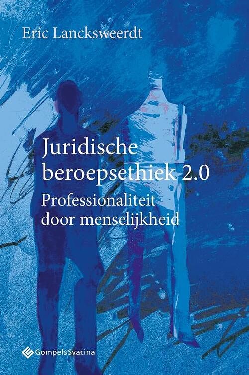 Foto van Juridische beroepsethiek 2.0 - eric lancksweerdt - paperback (9789463712200)