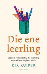 Foto van Die ene leerling - rik kuiper - ebook (9789026356698)