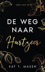 Foto van De weg naar hartzeer - kat t. masen - paperback (9789464403268)