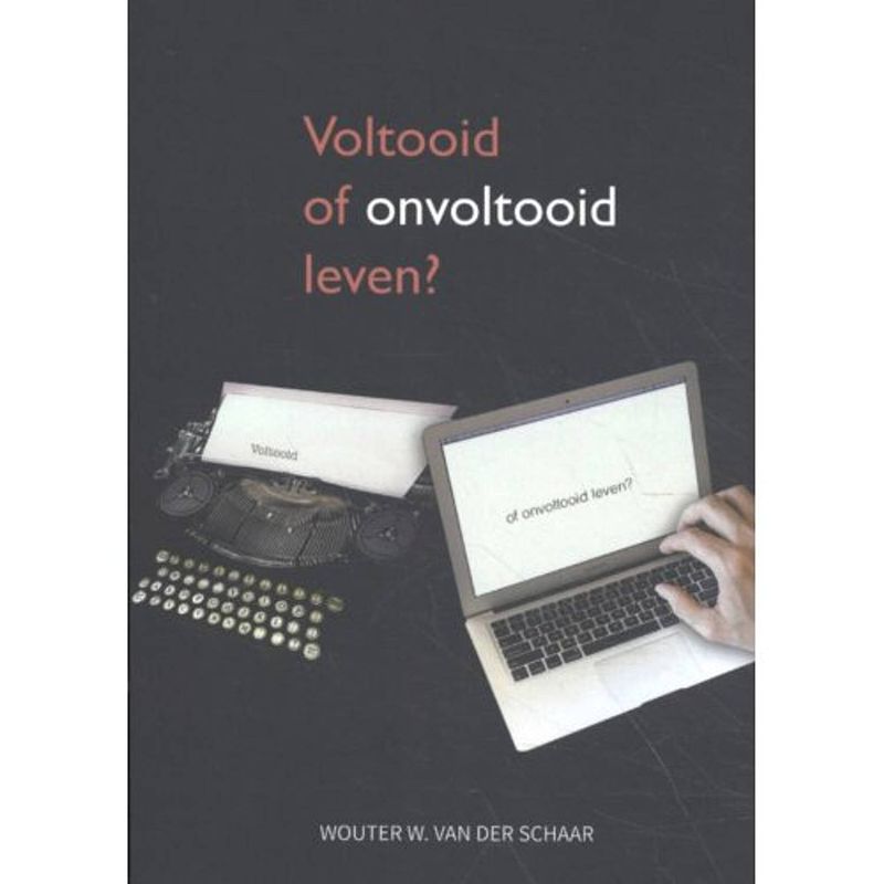 Foto van Voltooid of onvoltooid leven?