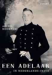 Foto van Een adelaar in nederlands-indië - arend noordam - ebook (9789464621020)