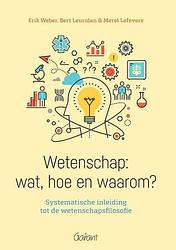 Foto van Wetenschap: wat, hoe en waarom? - bert leuridan, erik weber, merel lefevere - paperback (9789044139129)