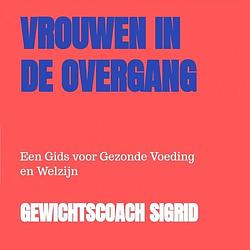 Foto van Vrouwen in de overgang - gewichtscoach sigrid eeman - ebook