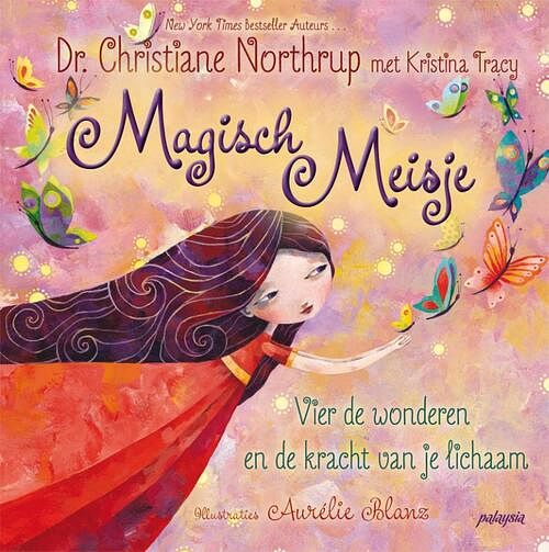 Foto van Magisch meisje - christiane northrup - paperback (9789492412607)