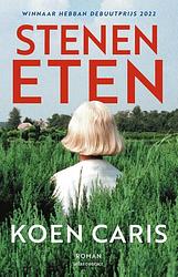 Foto van Stenen eten - koen caris - paperback (9789025474362)