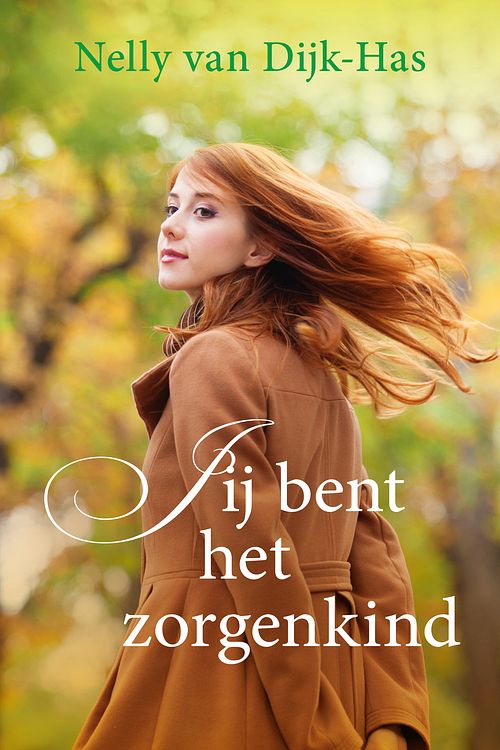 Foto van Jij bent een zorgenkind - nelly van dijk-has - ebook (9789401910316)