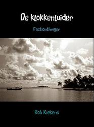 Foto van De klokkenluider - rob kiekens - ebook (9789463981576)