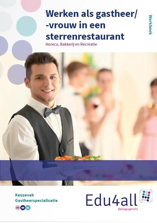 Foto van Werken als gastheer/-vrouw in een sterrenrestaurant - martin hilgen - paperback (9789037225082)