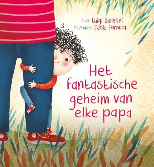 Foto van Het fantastische geheim van elke papa - luigi ballerini - hardcover (9789085435457)