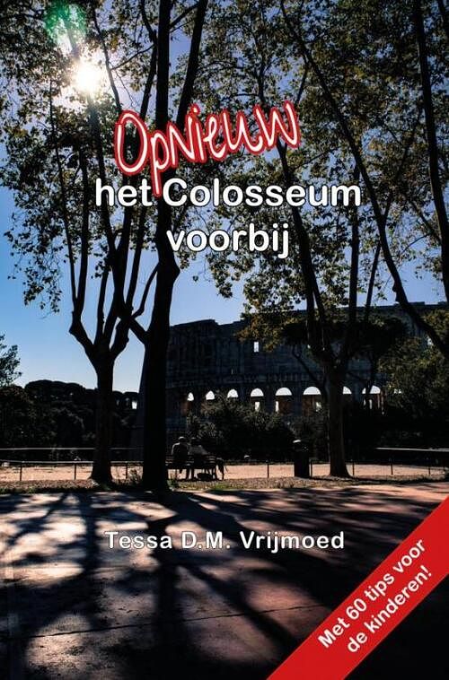 Foto van Opnieuw het colosseum voorbij - tessa d.m. vrijmoed - paperback (9789464056235)