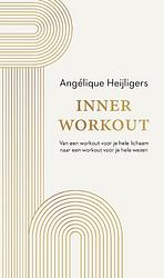 Foto van Inner workout - angélique heijligers - hardcover (9789400513471)