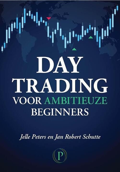 Foto van Day trading voor ambitieuze beginners - jan robert schutte, jelle peters - paperback (9789082506396)