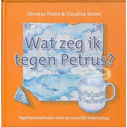 Foto van Wat zeg ik tegen petrus?