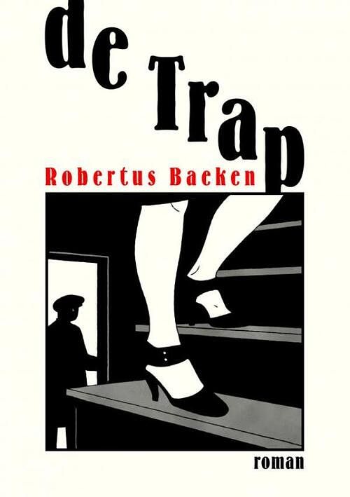 Foto van De trap - robertus baeken - paperback (9789464657401)