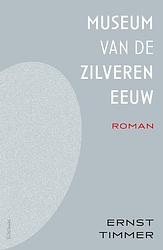 Foto van Het museum van de zilveren eeuw - ernst timmer - ebook