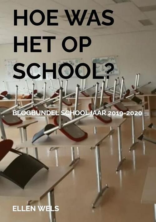 Foto van Hoe was het op school? - ellen wels - paperback (9789464055399)