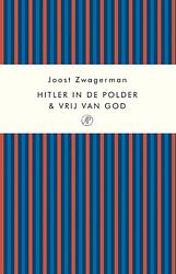 Foto van Hitler in de polder & vrij van god - joost zwagerman - ebook (9789029577342)