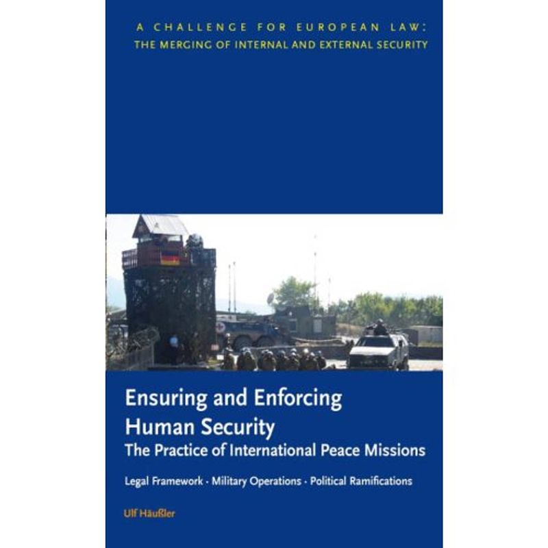 Foto van Ensuring and enforcing human security: the