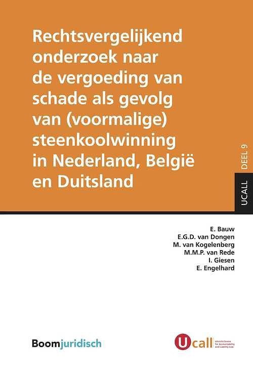 Foto van Rechtsvergelijkend onderzoek naar de vergoeding van schade als gevolg van (voormalige) steenkoolwinning in nederland, belgië en duitsland - e. bauw -