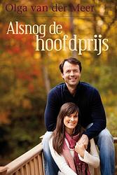 Foto van Alsnog de hoofdprijs - olga van der meer - ebook (9789020532708)