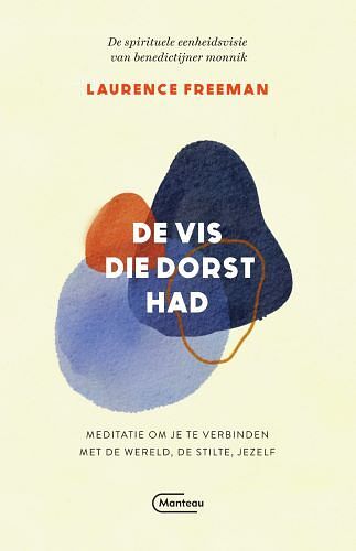 Foto van De vis die dorst had - laurence freeman - paperback (9789022338384)