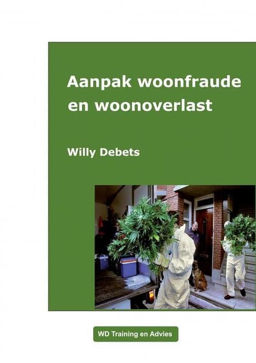 Foto van Aanpak woonfraude en woonoverlast - willy debets - paperback (9789464800197)