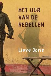 Foto van Het uur van de rebellen - lieve joris - ebook (9789045703589)