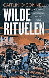 Foto van Wilde rituelen - caitlin o'sconnel - ebook (9789025909628)