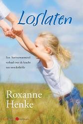 Foto van Loslaten - roxanne henke - ebook (9789020531749)