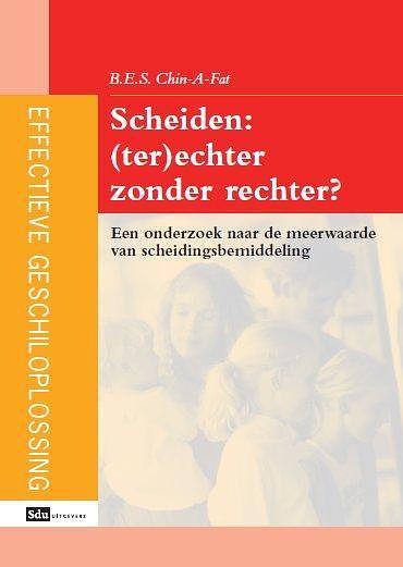 Foto van Scheiden ter(echter) zonder rechter - b.e.s. chin-a-fat - paperback (9789054093985)