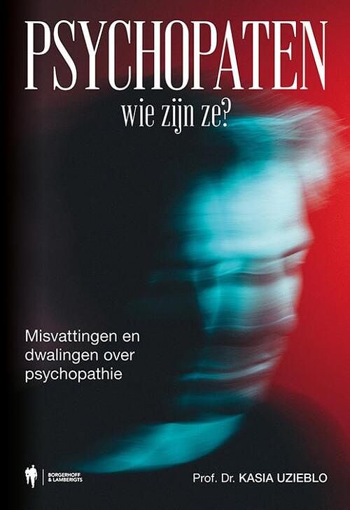 Foto van Psychopaten, wie zijn ze ? - kasia uzieblo - paperback (9789463937139)