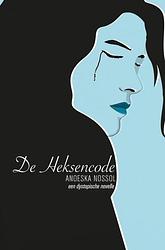 Foto van De heksencode - anoeska nossol - paperback (9789463860963)
