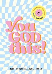 Foto van You god this! - anouk timmer, jolet scheper - paperback (9789464250848)