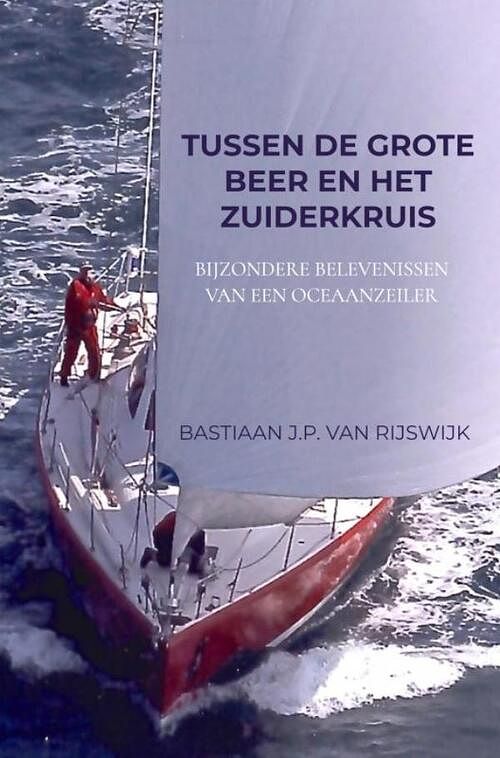 Foto van Tussen de grote beer en het zuiderkruis - bastiaan j.p. van rijswijk - ebook (9789403657868)