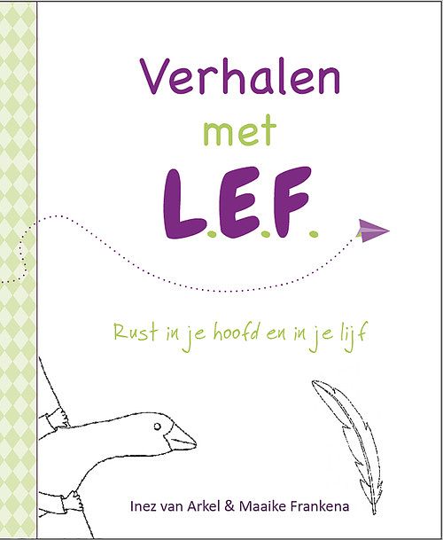 Foto van Verhalen met l.e.f. - inez van arkel, maaike frankena - ebook (9789492383969)