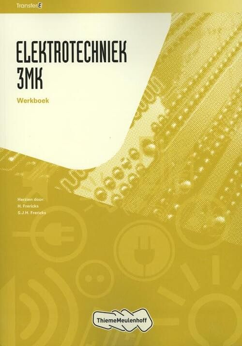 Foto van Tr@nsfer-e elektrotechniek 3mk leerwerkboek - h. frericks, s.j.h. frericks - hardcover (9789006901610)