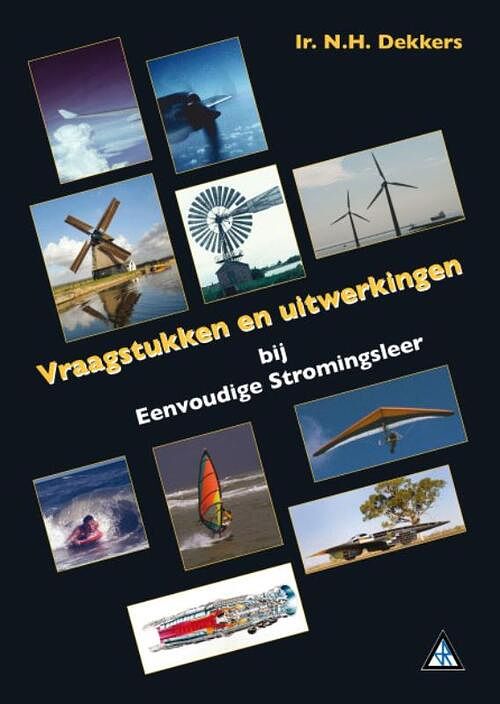 Foto van Eenvoudige stromingsleer vraagstukken en uitwerkingen - n. dekkers - hardcover (9789066746589)