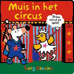 Foto van Muis in het circus - lucy cousins - hardcover (9789025883515)