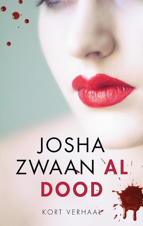 Foto van Al dood - josha zwaan - ebook