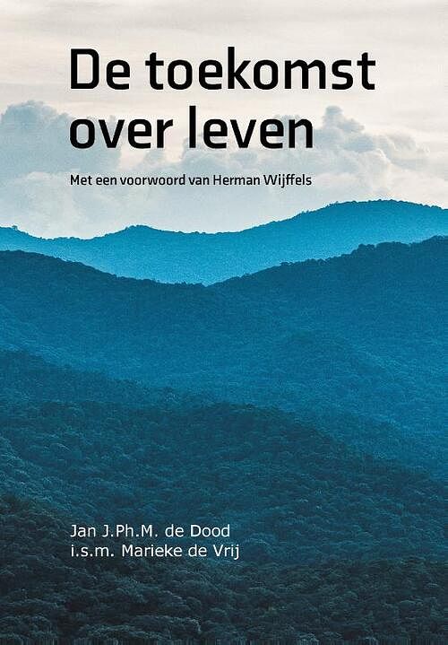 Foto van De toekomst over leven - jan de dood - paperback (9789464610604)