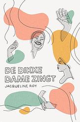 Foto van De dikke dame zingt - jacqueline roy - ebook (9789044933451)