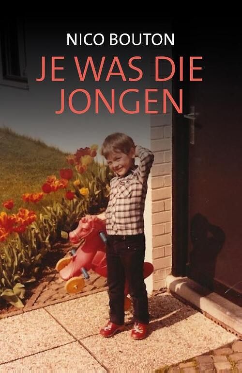 Foto van Je was die jongen - nico bouton - paperback (9789493111998)