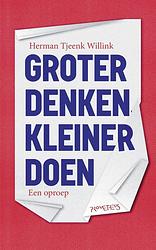 Foto van Groter denken, kleiner doen - herman tjeenk willink - ebook (9789044640601)