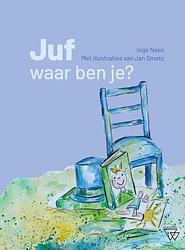 Foto van Juf waar ben je? - inge nees - hardcover (9789493306554)