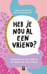 Foto van Heb je nou al een vriend? - marie lotte hagen, nydia van voorthuizen - ebook (9789463490597)